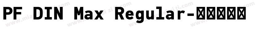 PF DIN Max Regular字体转换